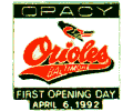 [1992 Orioles Opening Day Pin]
