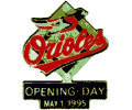 [1995 Orioles Opening Day Pin]